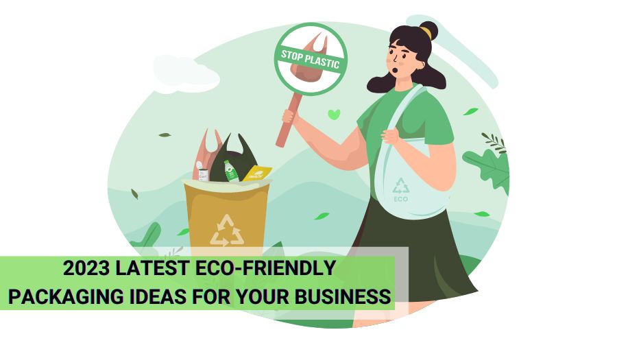 Eco-friendly Packaging Ideas for Your Business