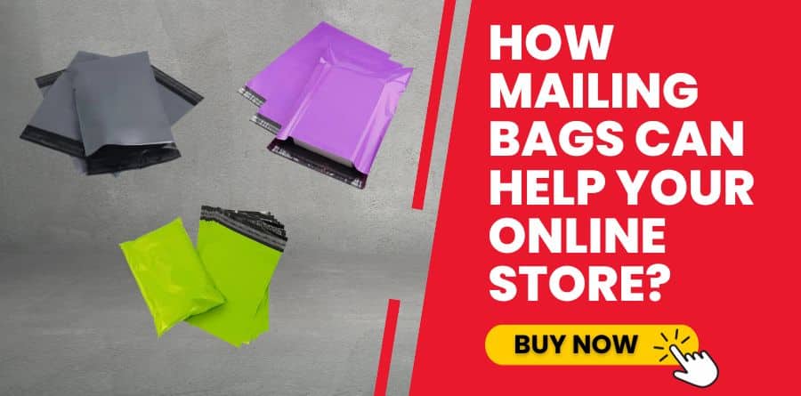 How Mailing Bags Can Help Your Online Store