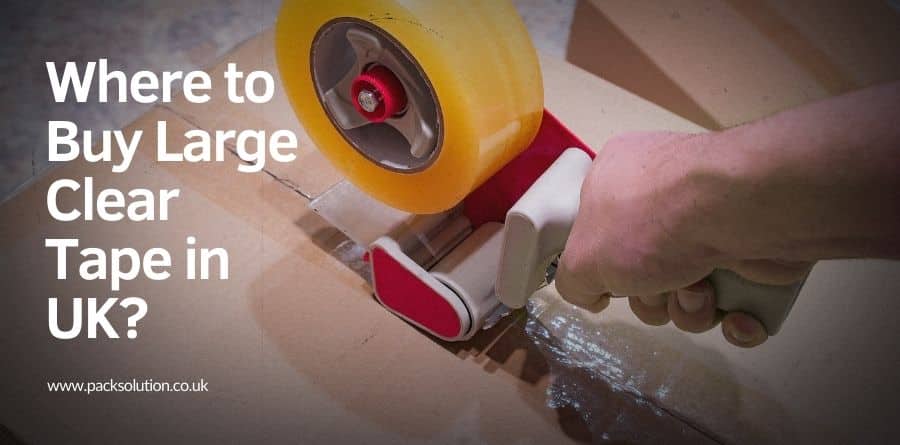 Where to Buy Large Clear Tape in UK