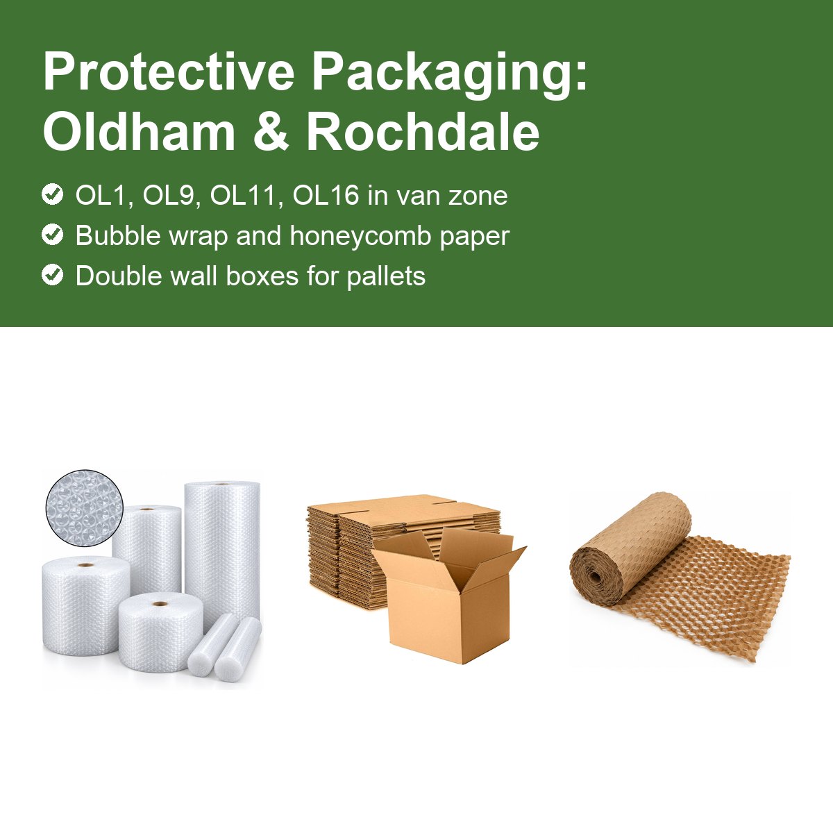 Protective packaging for Oldham and Rochdale: large bubble wrap, double wall boxes and honeycomb paper